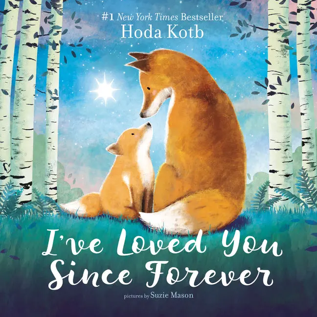 I’ve Loved You Since Forever: Heartwarming Board Book for Babies